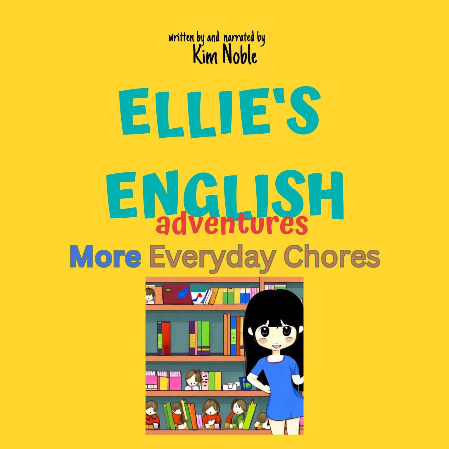 Ellies English Adventures: More Everyday Chores Audiobook, by Kim Noble