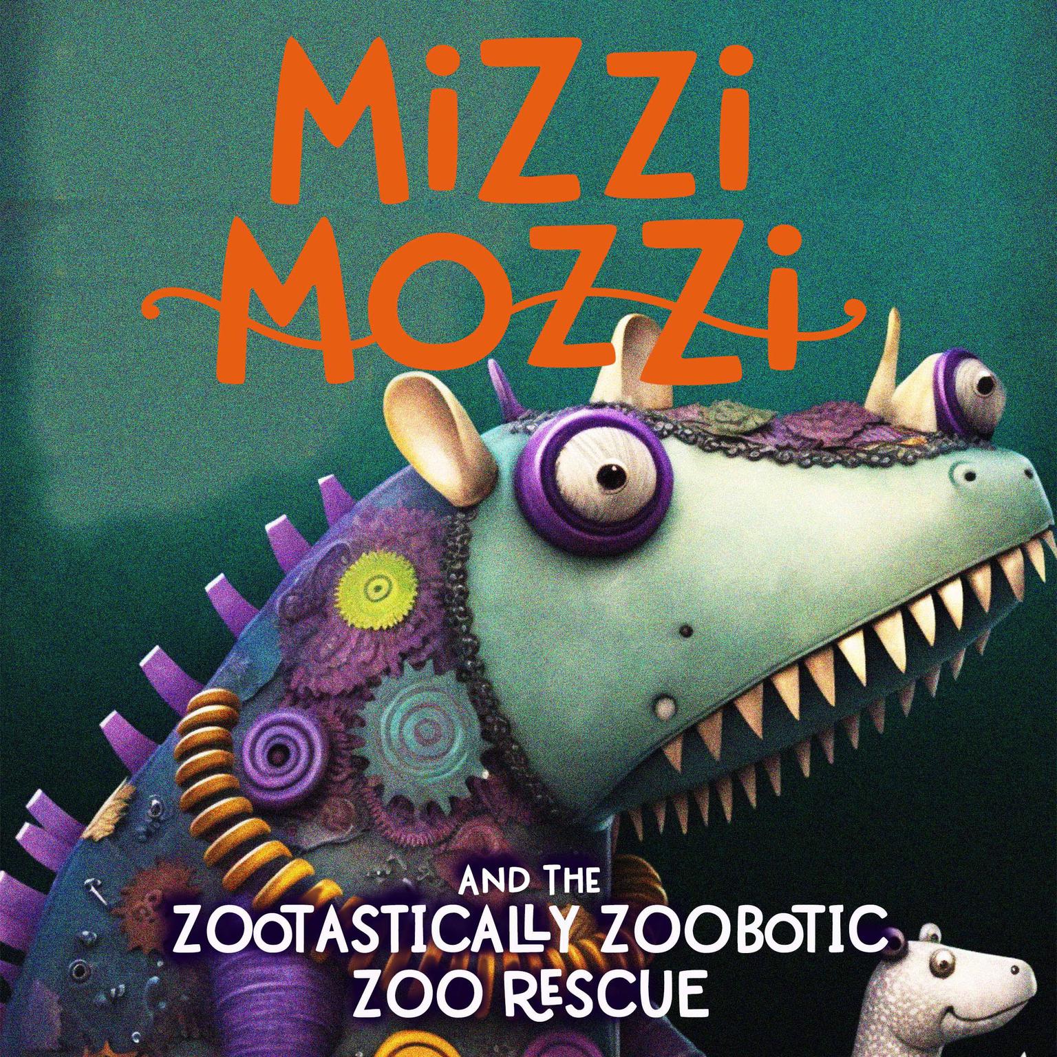 Mizzi Mozzi And The Zootastically Zoobotic Zoo Rescue Audiobook, by Alannah Zim