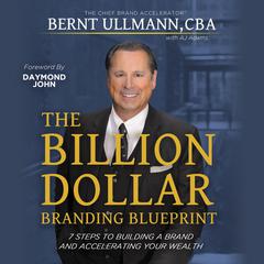 The Billion Dollar Branding Blueprint Audiobook, by A.J. Adams