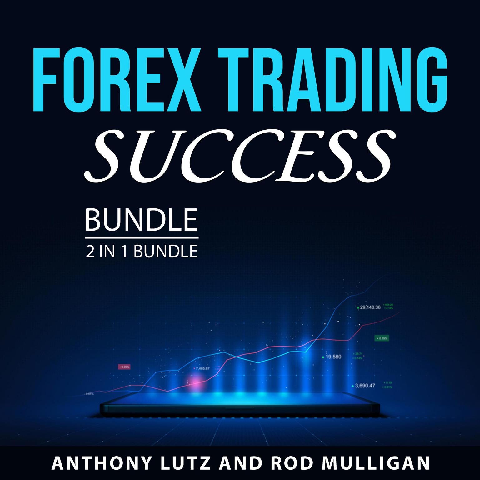 Forex Trading Success Bundle, 2 in 1 Bundle: Audiobook, by Rod Mulligan