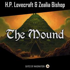 The Mound Audiobook, by H. P. Lovecraft