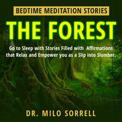Bedtime Meditation Stories - The Forest Audiobook, by Milo Sorrell