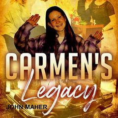 Carmens Legacy Audiobook, by John Maher