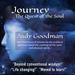 Journey... The Quest of the Soul Audiobook, by Judy Goodman