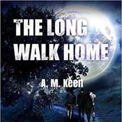 The Long Walk Home Audiobook, by A. M. Keen