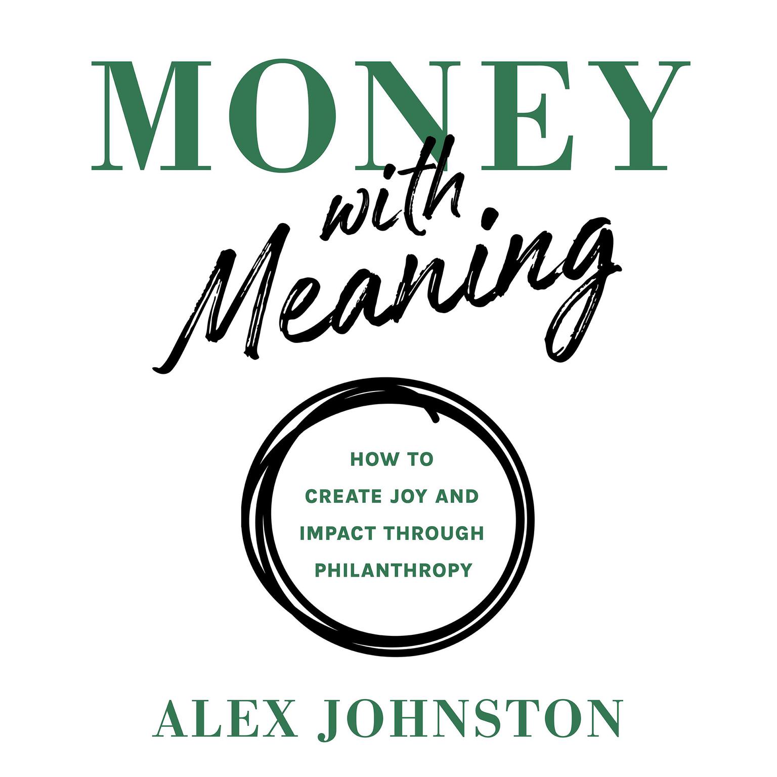 Money with Meaning Audiobook, by Alex Johnston