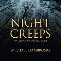 Night Creeps Audiobook, by Michael D'Ambrosio