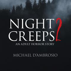 Night Creeps 2 Audiobook, by Michael D'Ambrosio