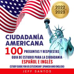 Ciudadania americana: 100 preguntas y respuestas Audiobook, by Jeff Santos