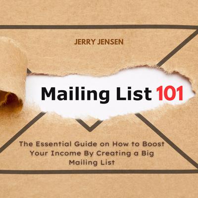 Mailing List 101 Audiobook, by Jerry Jensen
