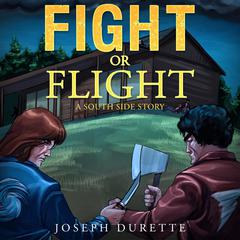 Fight or Flight Audiobook, by Joseph Durette