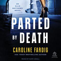 Parted by Death Audiobook, by Caroline Fardig