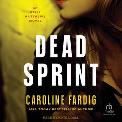 Dead Sprint Audiobook, by Caroline Fardig