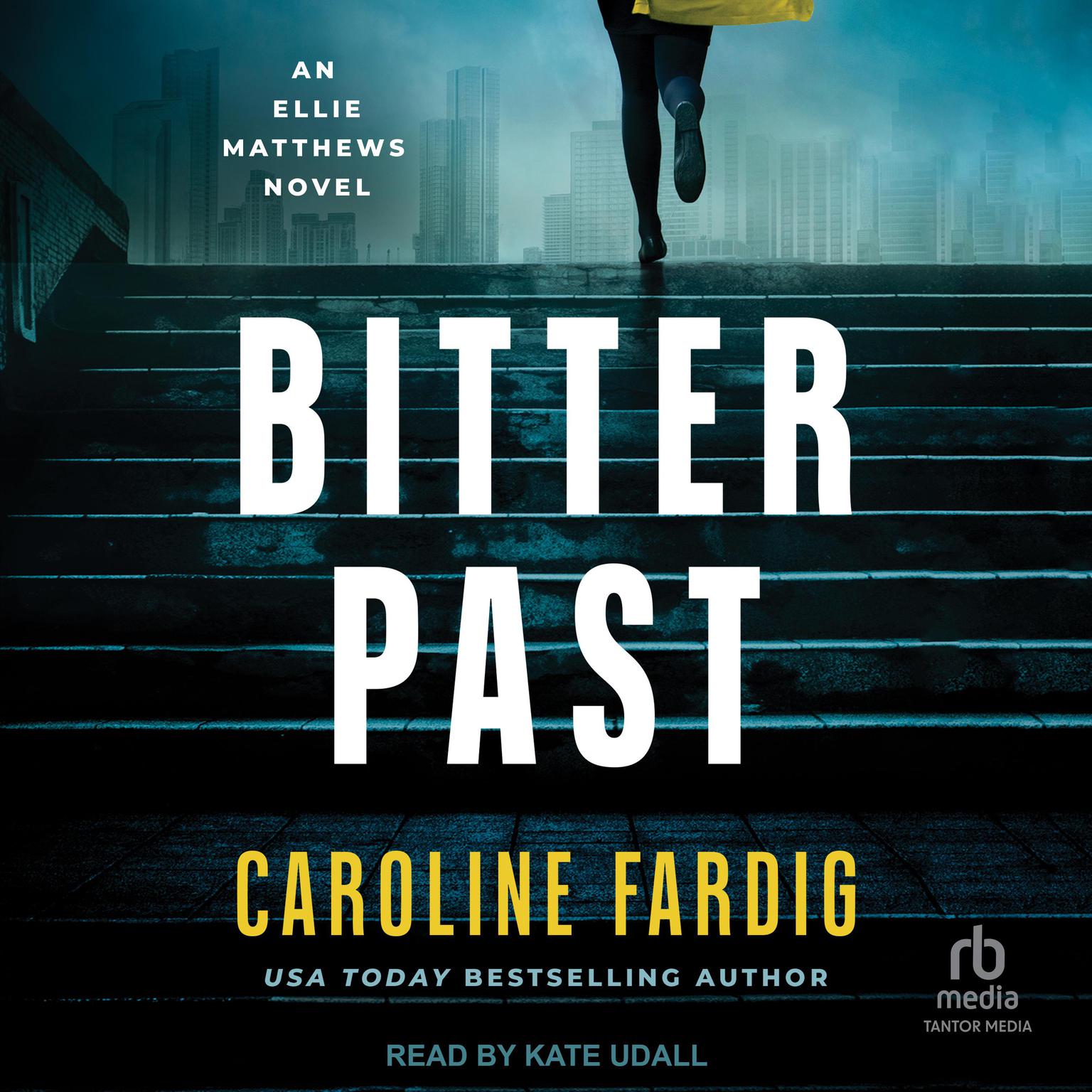 Bitter Past Audiobook, by Caroline Fardig