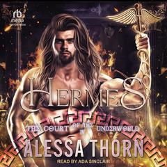 Hermes: The Court of the Underworld Audiobook, by Alessa Thorn