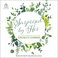 Surprised By Her Audiobook, by Chelsea M. Cameron
