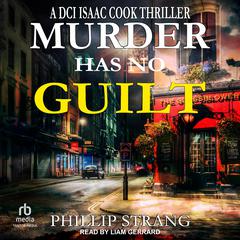 Murder has no Guilt Audiobook, by Phillip Strang