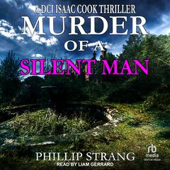Murder of a Silent Man Audiobook, by Phillip Strang