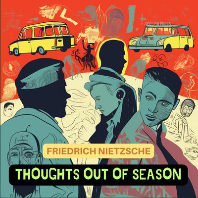 Thoughts Out Of Season Audiobook, by Friedrich Nietzsche
