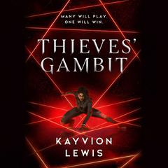 Thieves' Gambit Audiobook, by Kayvion Lewis