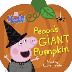 Peppas Giant Pumpkin (Peppa Pig) Audiobook, by Samantha Lizzio