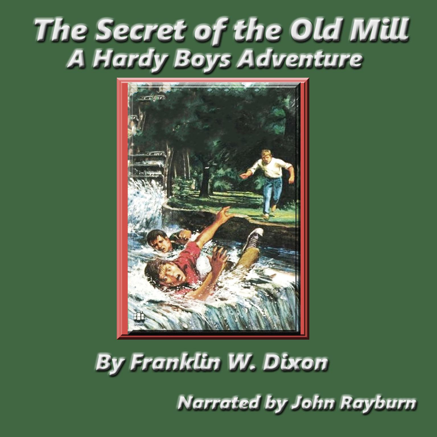 The Secret of the Old Mill: A Hardy Boys Adventure Audiobook, by Franklin W. Dixon