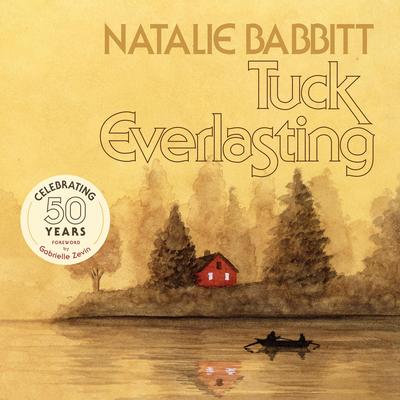 Tuck Everlasting, 50th Anniversary Edition Audibook, by Natalie Babbitt