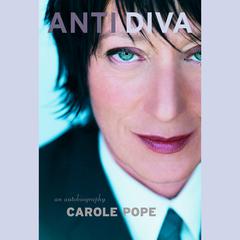 Anti Diva: An autobiography Audiobook, by Carole Pope