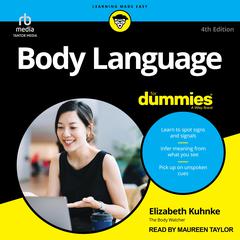 Body Language For Dummies, 4th Edition Audiobook, by 
