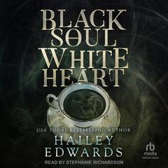 Black Soul, White Heart Audiobook, by Hailey Edwards