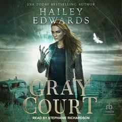 Gray Court Audiobook, by Hailey Edwards
