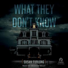 What They Don’t Know Audiobook, by Susan Furlong