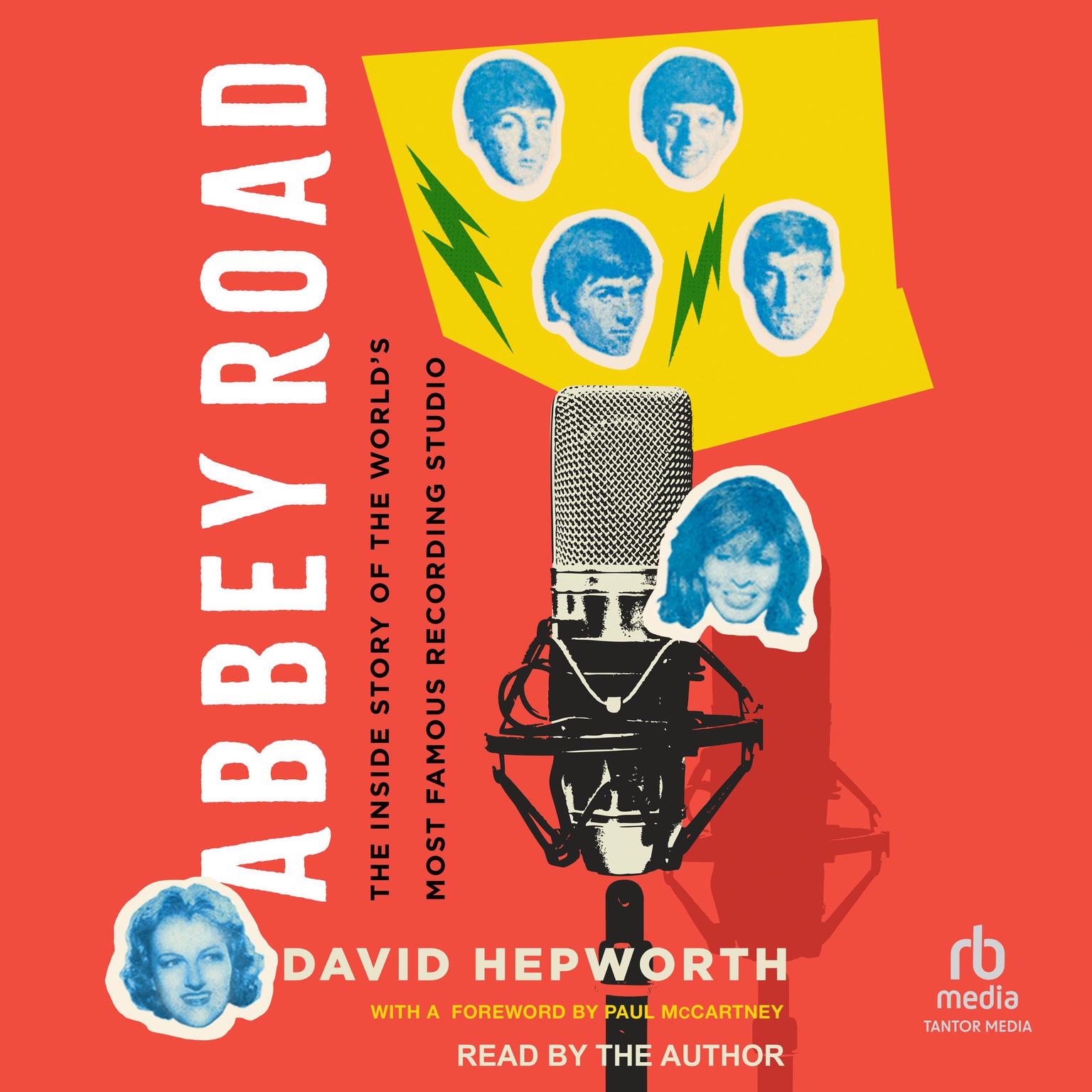 Abbey Road: The Inside Story of the World’s Most Famous Recording Studio Audiobook, by David Hepworth