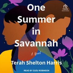 One Summer in Savannah: A Novel Audiobook, by Terah Shelton Harris
