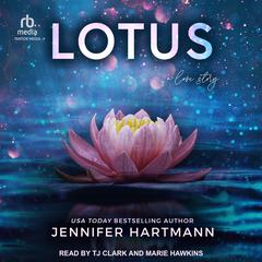 Lotus: A Love Story Audiobook, by Jennifer Hartmann