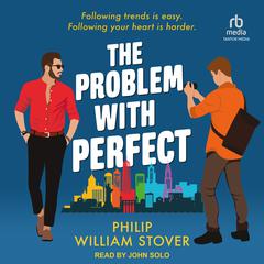 The Problem With Perfect Audiobook, by Philip William Stover
