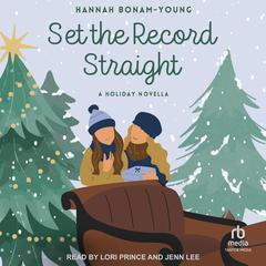 Set The Record Straight: A Holiday Novella Audiobook, by Hannah Bonam-Young