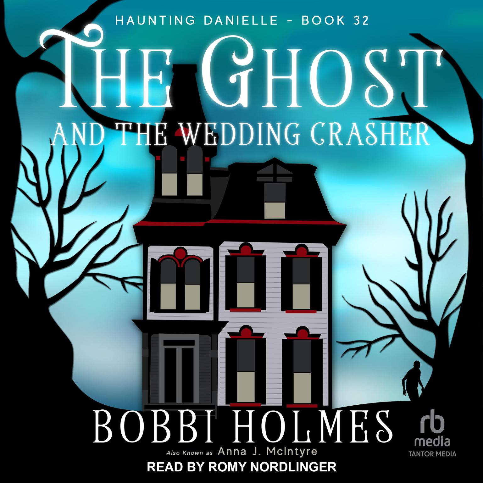 The Ghost and the Wedding Crasher Audiobook, by Bobbi Holmes