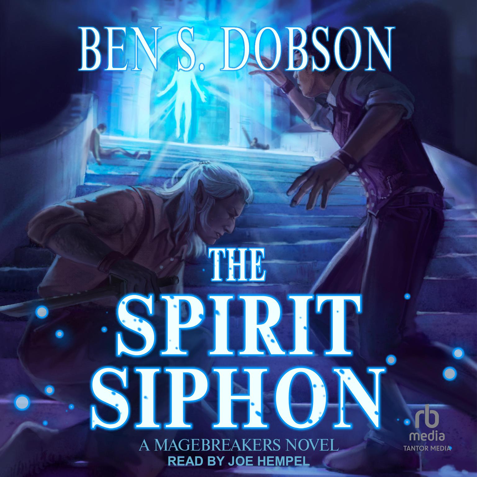 The Spirit Siphon Audiobook, by Ben S. Dobson