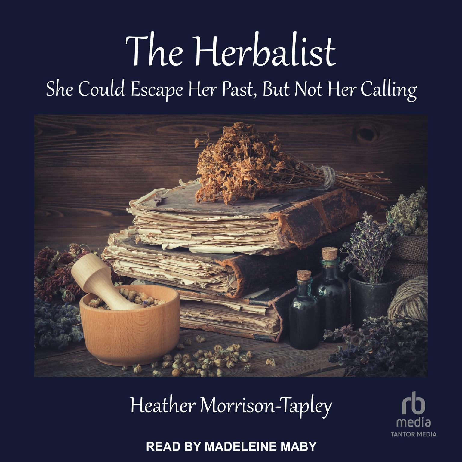 The Herbalist Audiobook, by Heather Morrison-Tapley
