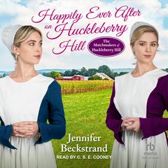 Happily Ever After on Huckleberry Hill Audiobook, by Jennifer Beckstrand