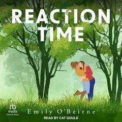 Reaction Time Audiobook, by Emily O’Beirne