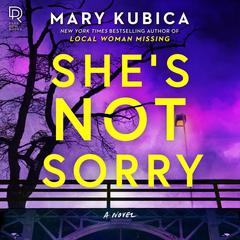 She's Not Sorry Audiobook, by Mary Kubica