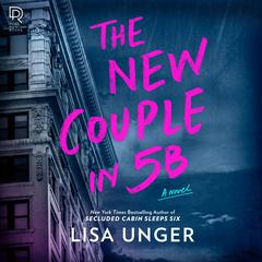 The New Couple in 5B: A Novel Audiobook, by Lisa Unger