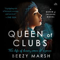 Queen of Clubs: A Novel Audiobook, by Beezy Marsh