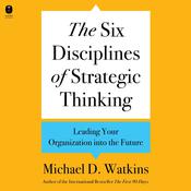 The Six Disciplines of Strategic Thinking