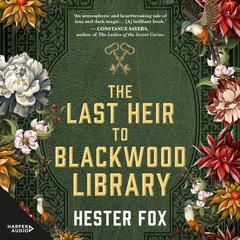 The Last Heir to Blackwood Library Audiobook, by Hester Fox