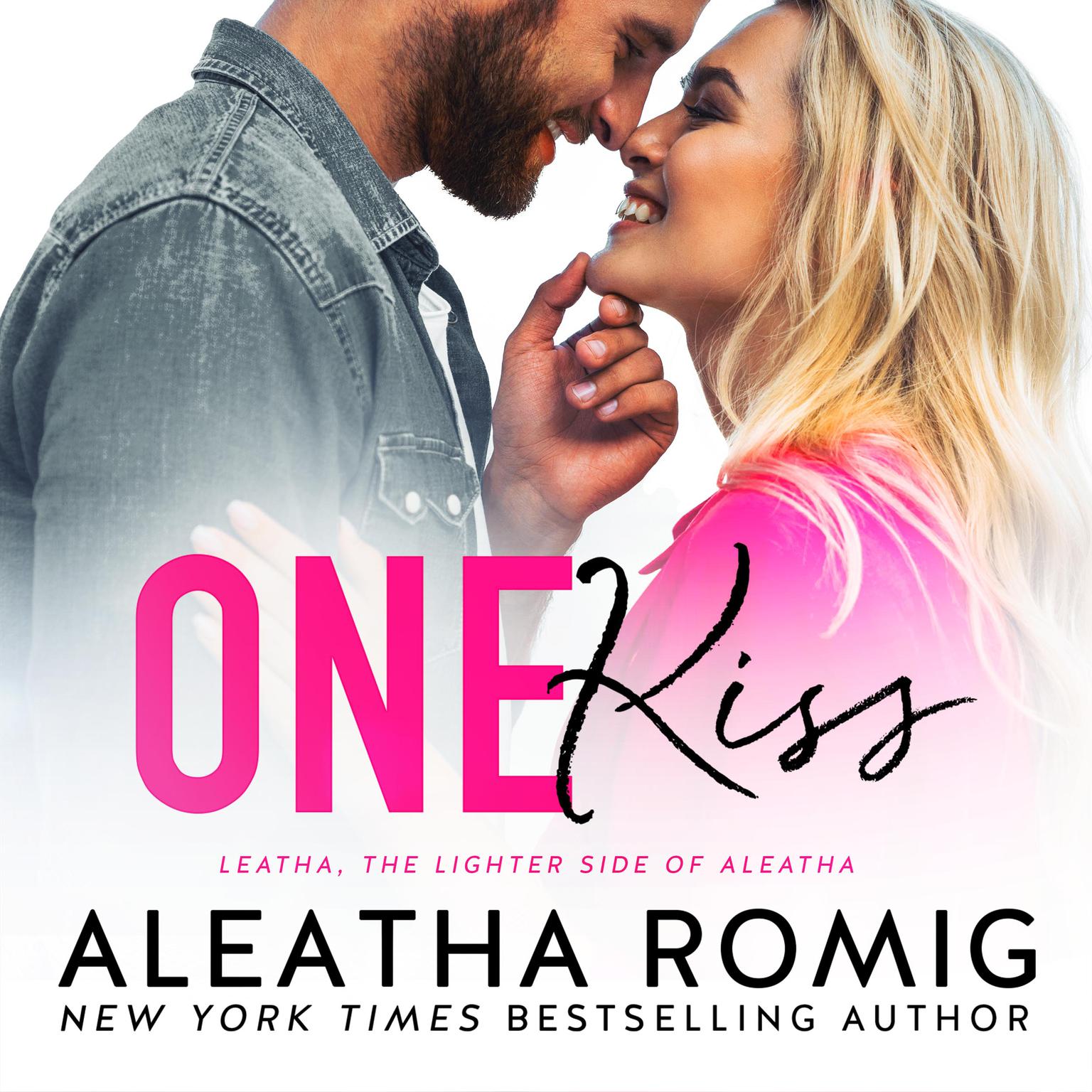 One Kiss: A Riverbend Lighter One Audiobook, by Aleatha Romig