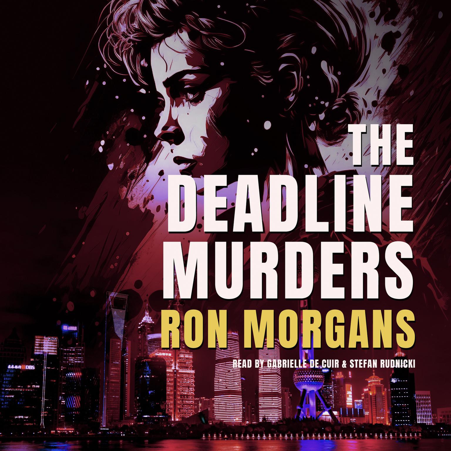 The Deadline Murders Audiobook, by Ron Morgans