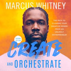 Create and Orchestrate Audiobook, by Marcus Whitney